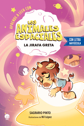 ANIMALES ESPACIALES 02 LA JIRAFA GRETA
