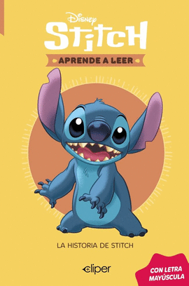 DISNEY APRENDE A LEER CON LETRA MAYUSCULA 02 LA HISTORIA DE STITCH