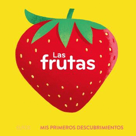 MIS PRIMEROS DESCUBRIMIENTOS LAS FRUTAS