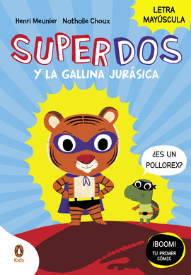 SUPERDOS Y LA GALLINA JURASICA