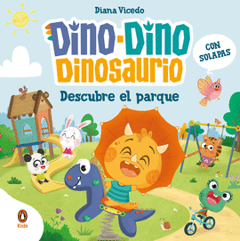 DINO DINO DINOSAURIO DESCUBRE EL PARQUE