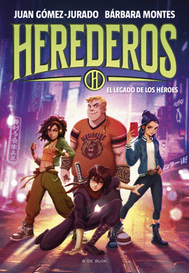 HEREDEROS 01 EL LEGADO DE LOS HEROES