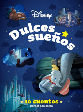 DULCES SUEÑOS 10 CUENTOS PARA IR A LA CAMA