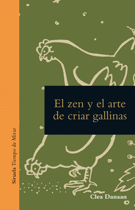 ZEN Y EL ARTE DE CUIDAR GALLINAS EL