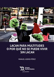 LACAN PARA MULTITUDES O POR QUÉ NO SE PUEDE VIVIR SIN LACAN