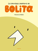 INCREÍBLE AVENTURA DE BOLITA LA