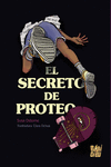 SECRETO DE PROTEO EL