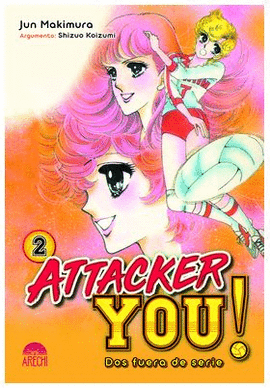 ATTACKER YOU DOS FUERA DE SERIE N 02