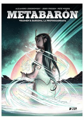 METABARON N 08 DRAGONA LA METAGUARDIANA