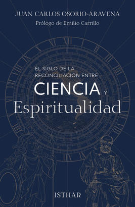 SIGLO DE LA RECONCILIACION ENTRE CIENCIA Y ESPIRITUALIDAD EL