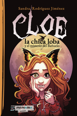 CLOE LA CHICA LOBA Y EL MISTERIO DEL BAÑUELO