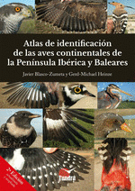 ATLAS DE IDENTIFICACION DE LAS AVES CONTINENTALES DE LA PENINSULA IBERICA Y BALEARES