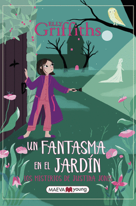 MISTERIOS DE JUSTINA JONES N 03 UN FANTASMA EN EL JARDIN LOS