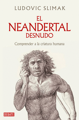 NEANDERTAL DESNUDO EL