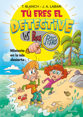 TU ERES EL DETECTIVE LOS BUSCA PISTAS 05 MISTERIO EN LA ISLA DESIERTA
