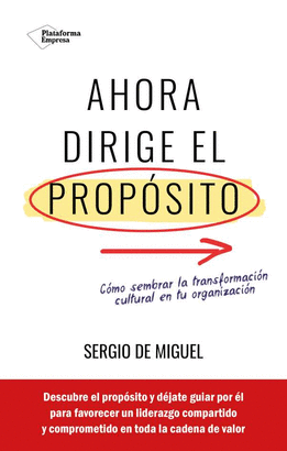 AHORA DIRIGE EL PROPOSITO
