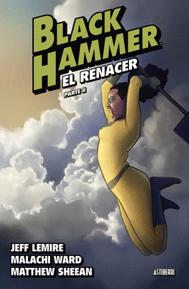 BLACK HAMMER N 06 EL RENACER PARTE 01