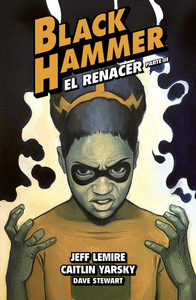 BLACK HAMMER N 07 EL RENACER PARTE 03
