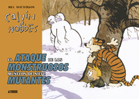 CALVIN Y HOBBES EL ATAQUE DE LOS MONSTRUOSOS MUÑECOS DE NIEVE MUTANTES