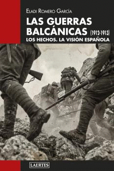 GUERRAS BALCANICAS 1912 - 1913 LAS