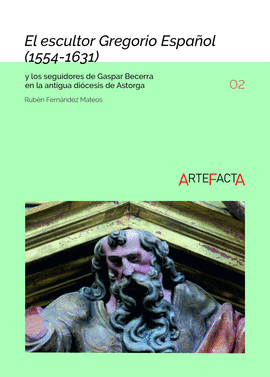 ESCULTOR GREGORIO ESPAÑOL 1554 - 1631 EL