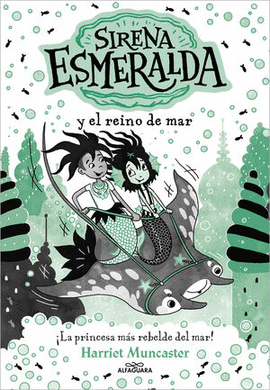 SIRENA ESMERALDA 04 Y EL REINO DEL MAR
