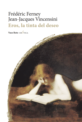 EROS LA TINTA DEL DESEO
