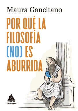 POR QUE LA FILOSOFIA NO ES ABURRIDA