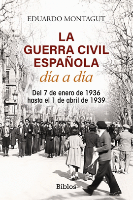 GUERRA CIVIL ESPAÑOLA DIA A DIA LA