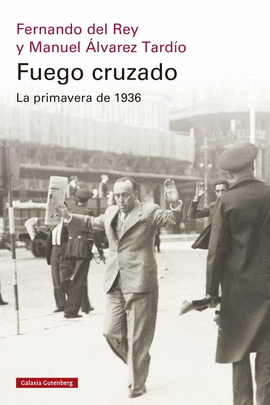FUEGO CRUZADO LA PRIMAVERA DE 1936