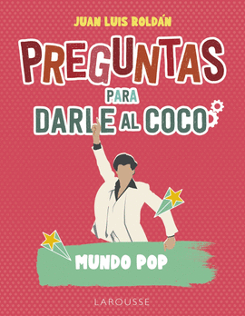 PREGUNTAS PARA DARLE AL COCO MUNDO POP