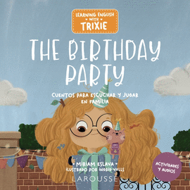 LEARNING ENGLISH WITH TRIXIE THE BIRTHDAY PARTY