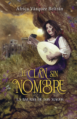 CLAN SIN NOMBRE 1 LA BALADA DE LOS MAGOS EL