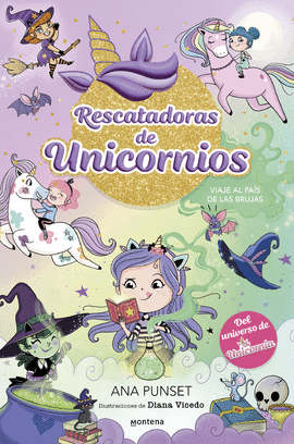 RESCATADORAS DE UNICORNIOS 03 VIAJE AL PAIS DE LAS BRUJAS