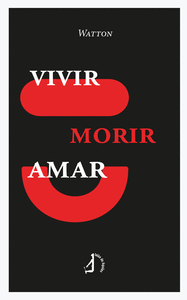 VIVIR MORIR AMAR