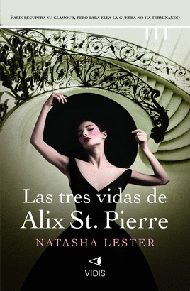 TRES VIDAS DE ALIX ST PIERRE LAS