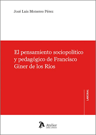 PENSAMIENTO SOCIOPOLITICO Y PEDAGOGICO DE FRANCISCO GINER DE LOS RIOS EL