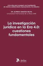 INVESTIGACION JURIDICA EN LA ERA 4.0 CUESTIONES FUNDAMENTALES LA