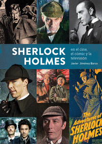 SHERLOCK HOLMES EN EL CINE EL COMIC Y LA TELEVISION