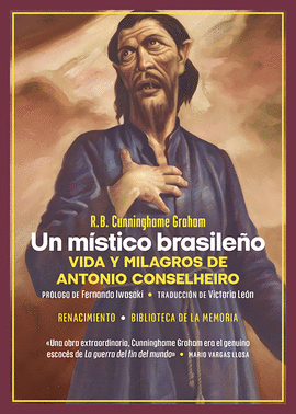 UN MISTICO BRASILEÑO VIDA Y MILAGROS DE ANTONIO CONSELHEIRO