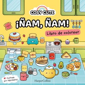 COSY CUTE ÑAM ÑAM UN LIBRO PRECIOSO PARA COLOREAR PARA TODAS LAS EDADES I