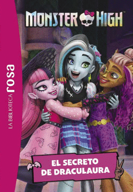 MONSTER HIGH 02 SECRETO DE DRACULAURA