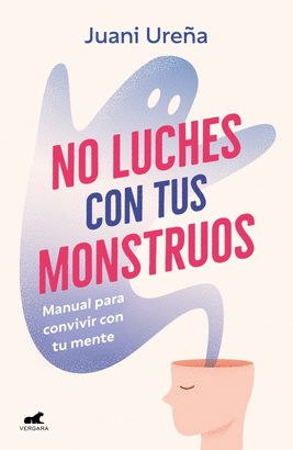NO LUCHES CON TUS MONSTRUOS