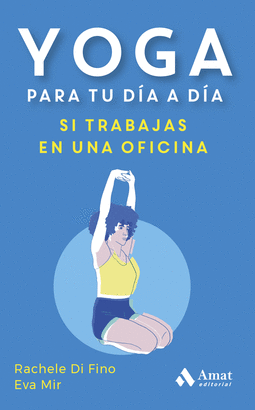 YOGA PARA TU DIA A DIA