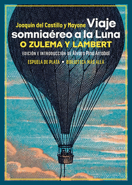 VIAJE SOMNIAÉREO A LA LUNA O ZULEMA Y LAMBERT