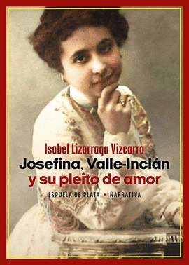 JOSEFINA VALLE-INCLAN Y SU PLEITO DE AMOR