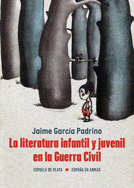 LITERATURA INFANTIL Y JUVENIL EN LA GUERRA CIVIL LA