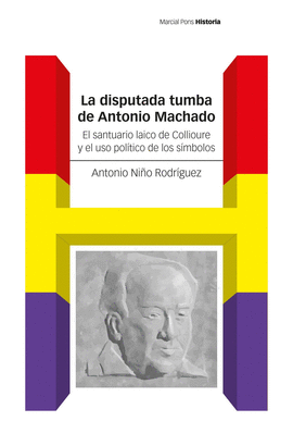 DISPUTADA TUMBA DE ANTONIO MACHADO LA