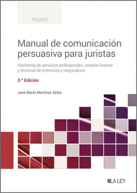MANUAL DE COMUNICACION PERSUASIVA PARA JURISTAS