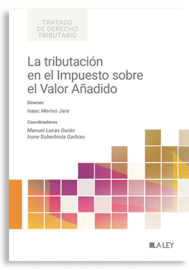 TRIBUTACION EN EL IMPUESTO SOBRE EL VALOR AÑADIDO LA